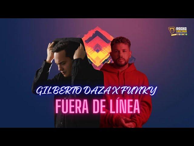 Fuera de Línea (Lyrics) Gilberto Daza feat. Funky