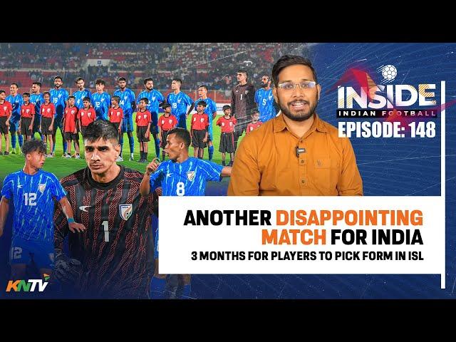 Inside #IndianFootball E148 | India winless for 495 days | Messi in India | Indonesia stun Saudi