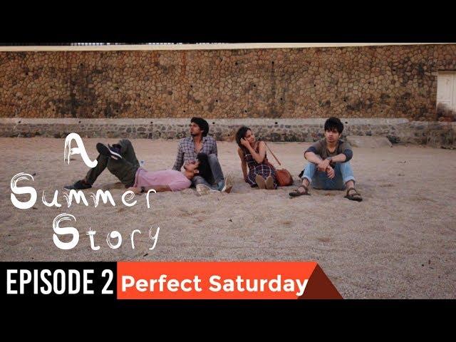 A Summer Story - Episode 02 - Perfect Saturday