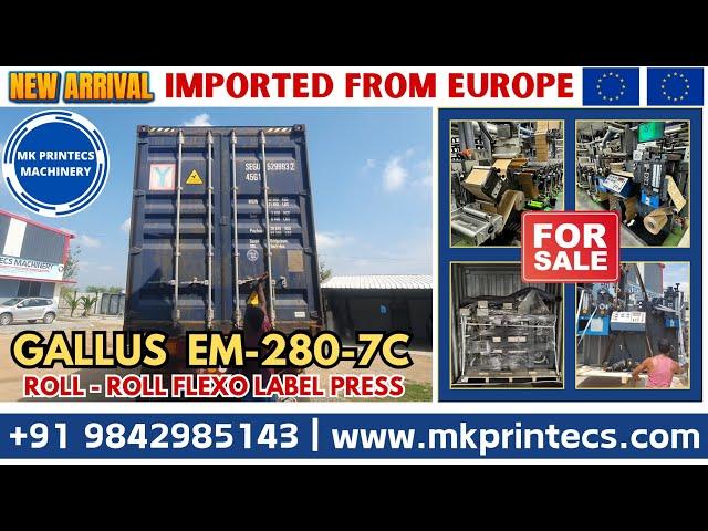 NEW ARRIVAL - FROM EUROPE  | GALLUS EM-280-7C LABEL PRINTING MACHINE | MK PRINTECS | 09842985143