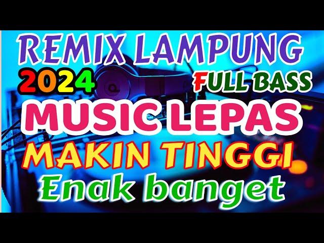 MUSIC LEPAS REMIX LAMPUNG TERBARU 2024 FULL BASS ZAVIS MUSIC