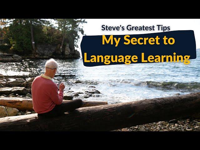 My Secret to Language Learning (Steve's Greatest Tips)