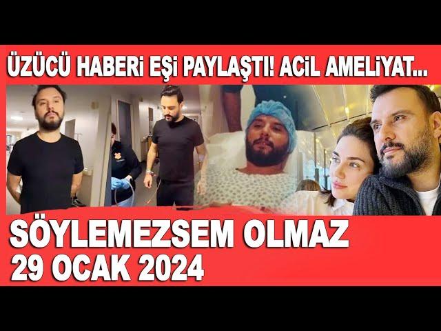 Söylemezsem Olmaz 29 Ocak 2024 / Alişan acilen ameliyata alındı! Son durumu eşi Buse Varol açıkladı