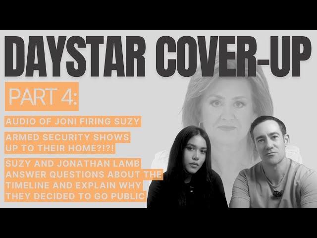 DAYSTAR PART 4: The TIMELINE, Suzy & Jonathan Lamb SPEAK OUT, Armed Security Come to their Home