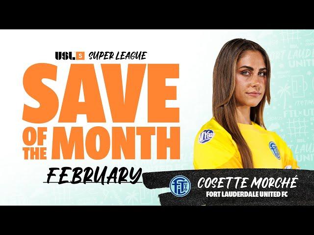 Morché said 𝙉𝙊𝙏 𝙏𝙊𝘿𝘼𝙔 ‍↔️‍️ | USL Super League February Save of the Month