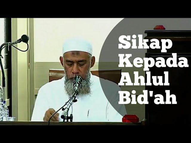 Sikap kepada Ahlul Bid'ah - Ustadz Yazid Abdul Qodir Jawaz