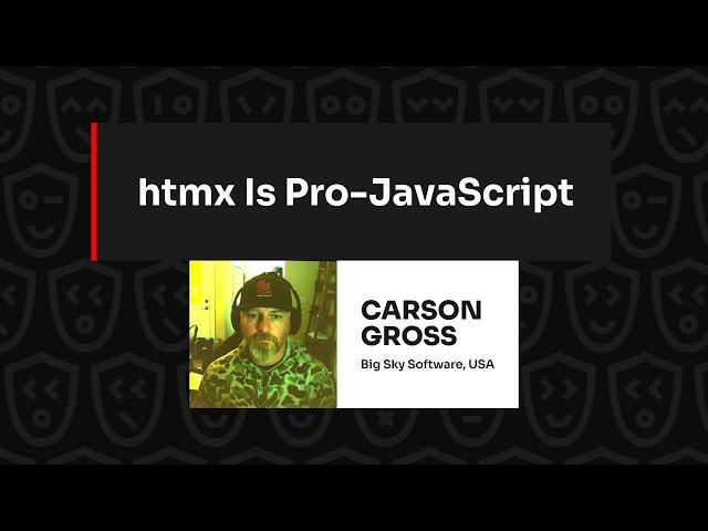 htmx Is Pro-JavaScript – Carson Gross, JSNation 2024