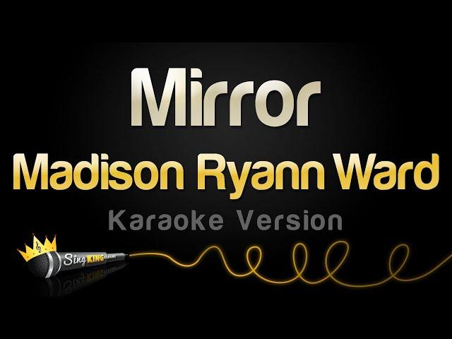 Madison Ryann Ward - Mirror (Karaoke Version)