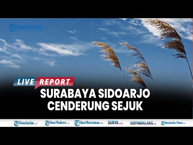  SURABAYA SIDOARJO CENDERUNG SEJUK, Info Cuaca Jatim Selasa 6 Agustus 2024