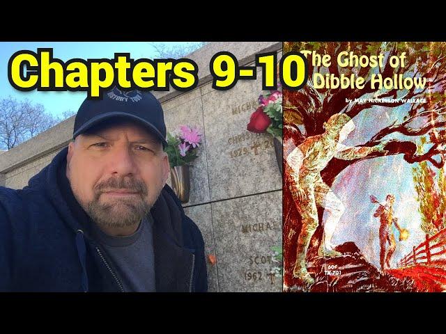 The Ghost of Dibble Hollow: Chapters Nine and Ten