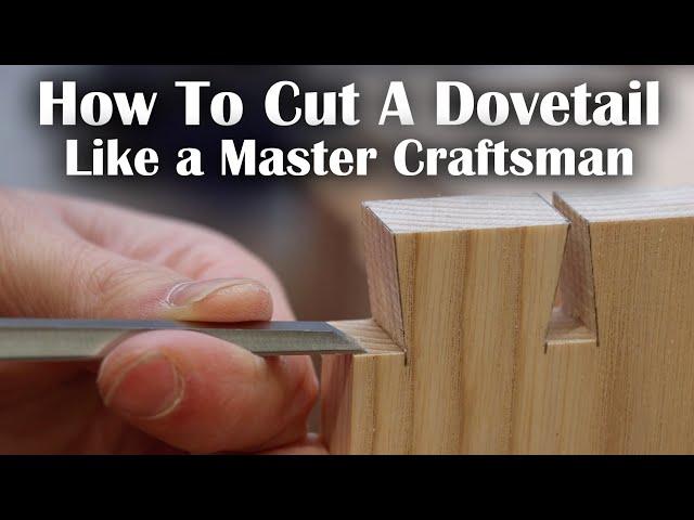 The Secret To Perfect Dovetails! (How To Hand Cut Dovetails Like A Master Craftsman)