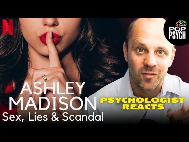 WHY DO WE HAVE AFFAIRS? | Psychologist Reacts to the ASHLEY MADISON Documentary