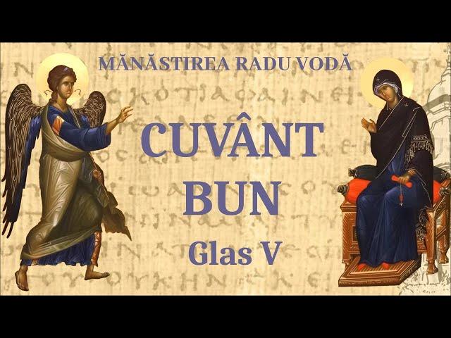 Cuvânt bun glas 5 - Mănăstirea Radu Vodă