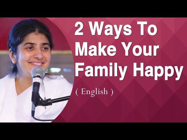 2 Ways To Make Your Family Happy: Part 1: BK Shivani at Anubhuti Retreat Center, California