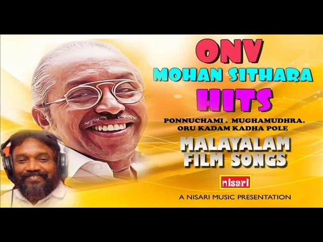 ONV   MOHAN SITHARA   HITS       MALAYALAM FILM SONGS