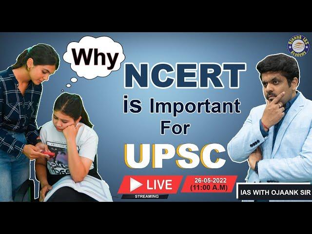 WHY NCERT IS IMPORTANT FOR UPSC / NCERT BOOKS / ABOUT NCERT BY OJAANK SIR