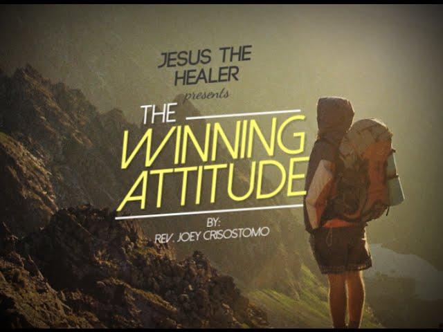 The Winning Attitude | Ptr. Joey Crisostomo