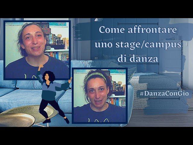 COME AFFRONTARE UNO STAGE/CAMPUS DI DANZA #DanzaConGio