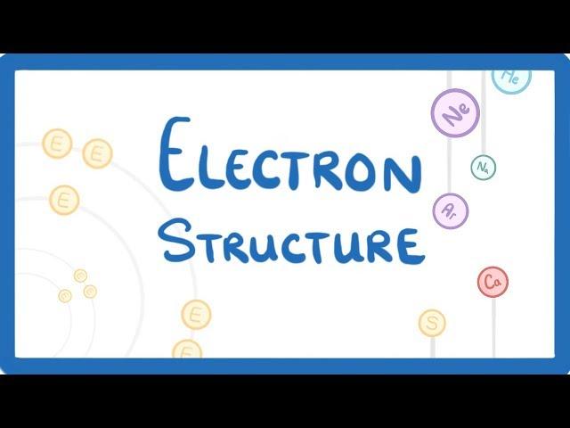 GCSE Chemistry - Electron Arrangement  #8