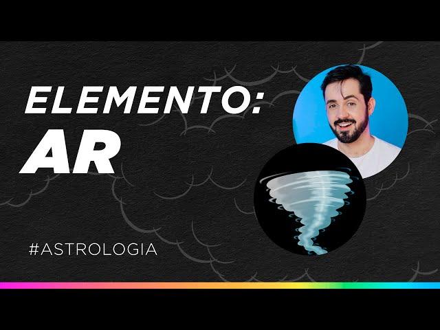 ELEMENTO AR | Conhecendo as características
