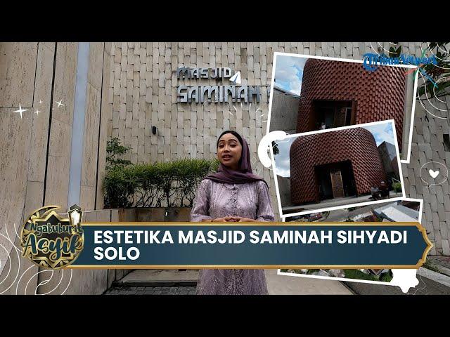 NGABUBURIT ASYIK: Berkunjung ke Masjid Viral di Solo, Bedah Arsitektur Saminah Sihyadi yang Estetik