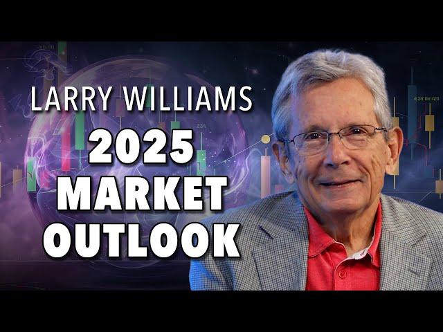 Larry Williams 2025 Market Outlook: The Good, Bad, and Ugly