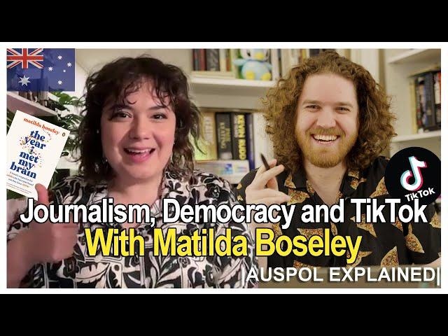 Journalism, Democracy and TikTok with Matilda Boseley | AUSPOL EXPLAINED