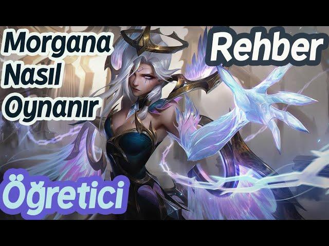 Morgana Nasıl Oynanır | Morgana Öğretici Rehberi | Bot lane support