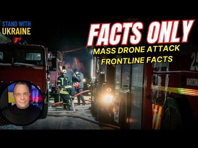 Facts Only - Ukraine Under Mass Drone Attack - Zelesnkyy Response and Frontline Facts