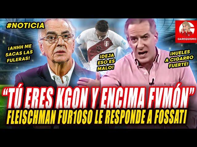 FLEISCHMAN le dice KGON a FOSSATI luego que el DT de PERÚ le dijera que es un PERIODISTA MEDIOCRE