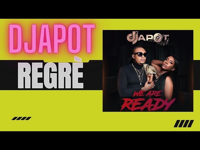 DJAPOT - Regrè ( We Are Ready) Album 2024