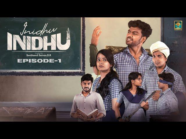 Inidhu Inidhu | The Drama Begins - EP - 1 | Blacksheep