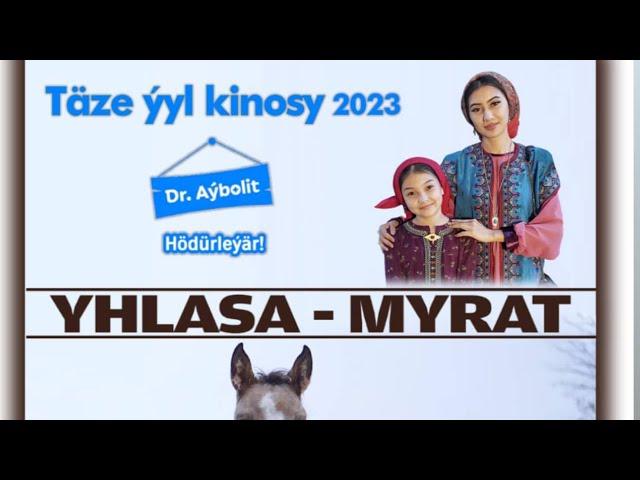 Yhlasa - Myrat |Turkmenfilm| Taze yyl kino