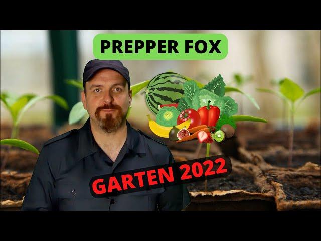 Prepper Fox Austria - Mein Garten 2022 - Was läuft gut, was eher schlecht? 