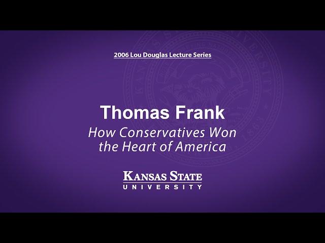 Thomas Frank: How Conservatives Won the Heart of America