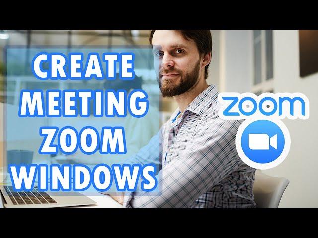 How to Create a Meeting on Zoom for Windows