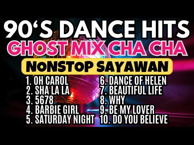 90's Dance Hits Cha Cha Remix Ghost Mix Nonstop