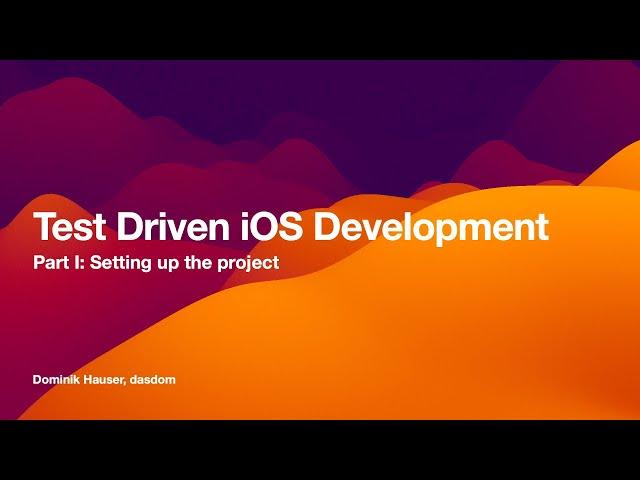 Test Driven iOS Development: Part I