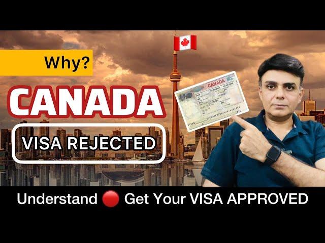 Why CANADA VISA Rejected? Secrets No Body Will Tell You - Get You Visa APPROVED - Canadian Dream