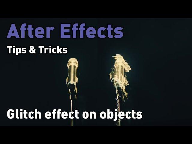 Glitch effect on objects in After Effects