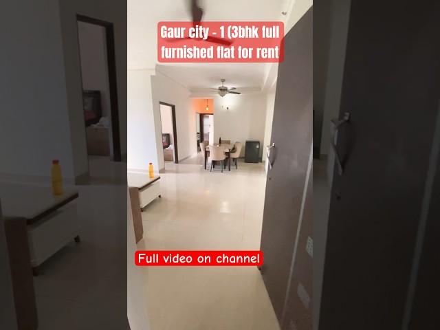 Gaur City-1 | 3bhk full furnished flat for rent in greater noida #viralvideo #shorts #flat