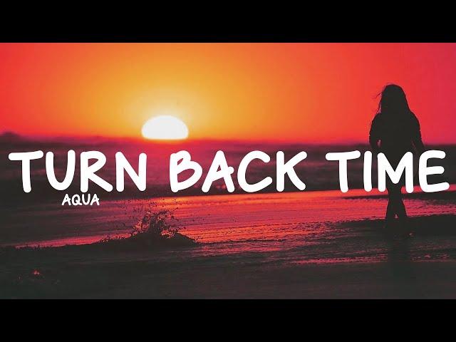 Aqua - Turn Back Time (Lyrics)