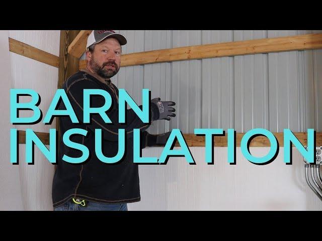 How to Insulate a Pole Barn - Insulating the Workshop With Foam and Fiberglass