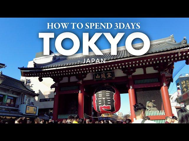 HOW TO SPEND 3 DAYS IN TOKYO: Japan Ultimate Guide 2024