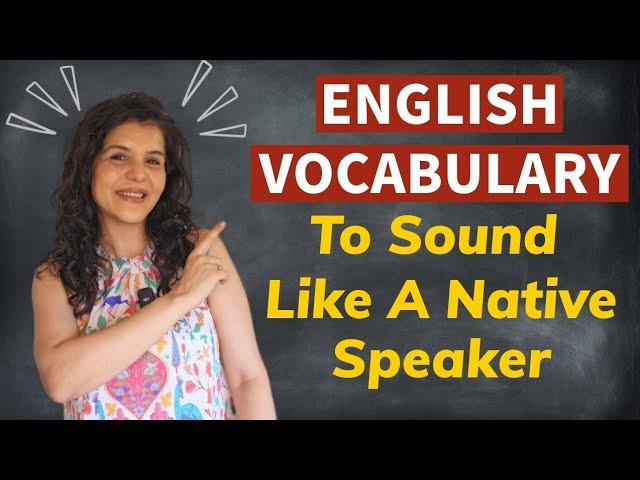 English Vocabulary To Sound Like A Native English Speaker | Learn English Vocabulary Words |ChetChat