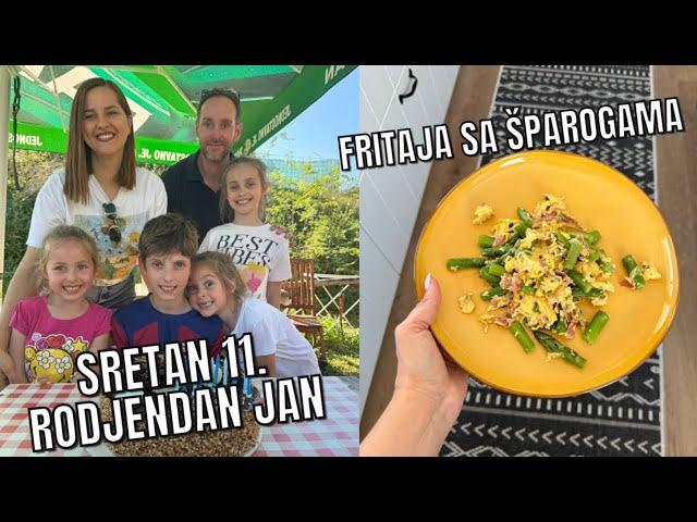 JANOV 11. ROĐENDAN I FRITAJA OD ŠPAROGA | VLOG | mama 4 djece |