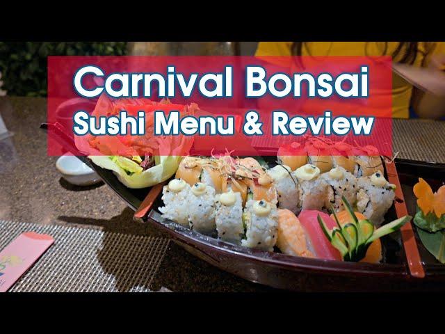 Carnival Bonsai Sushi 2024 MENU & Sushi Boat Review 