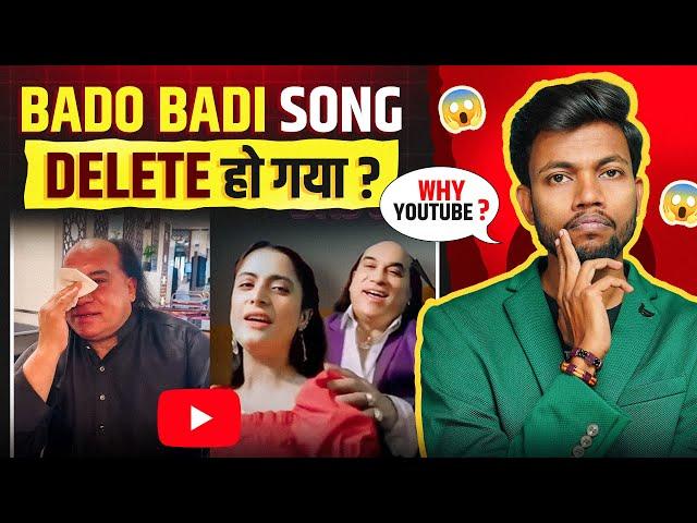 Bado Badi Viral Song Deleted By Youtube  Why ?