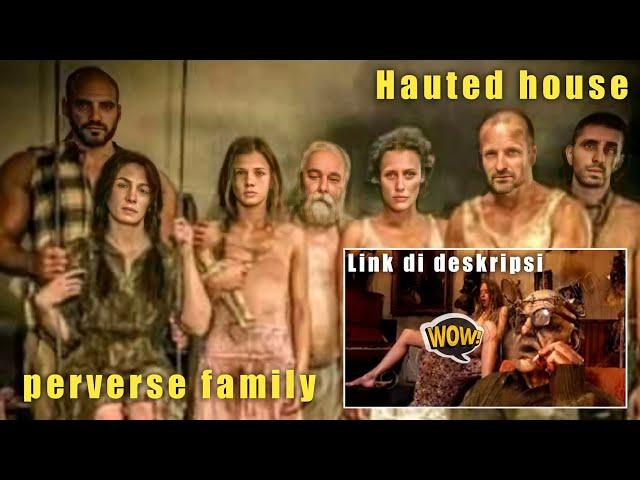 VIRAL !!! FILM HAUTED HOUSE PERVERSE FAMILY #perversefamily #viraltiktok #viraltwitter