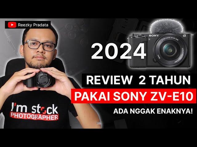 Review Pakai 2 tahun Sony ZV-E10 di 2024 | Cocok dipakai Jual Foto di Shutterstock?